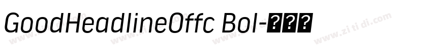 GoodHeadlineOffc Bol字体转换 GoodHeadlineOffc Bol字体转换